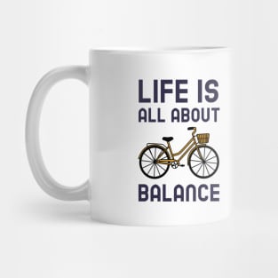 Life Is All About Balance - Cycling Mug